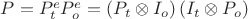 $P=P^e_t P^e_o = \left(P_t \otimes I_o\right)\left(I_t \otimes P_o\right)$ $P=P^e_t P^e_o = \left(P_t \otimes I_o\right)\left(I_t \otimes P_o\right)$