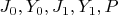 $J_0, Y_0, J_1, Y_1, P$