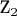 Z_2 $