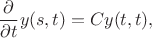 $$
\frac{\partial}{\partial t} y(s,t)=C y(t,t),
$$