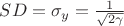 $SD=\sigma_y=\frac{1}{\sqrt{2\gamma}}$