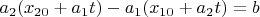 $a_2(x_{20}+a_1t)-a_1(x_{10}+a_2t)=b$