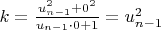 $k =\frac{u_{n-1}^2+0^2}{u_{n-1}\cdot 0+1} = u_{n-1}^2$