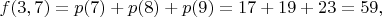 $f(3,7)=p(7)+p(8)+p(9)=17+19+23=59,$