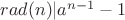 $rad(n)|a^{n-1}-1$