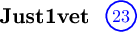 \begin{tikzpicture}[scale=1.0]
\node[anchor=west] at (0, 2.9) {\large\textbf{Just1vet}};
\node[blue] (num2) at (2.5, 2.9) {$23$};
\draw[blue, thick] (num2) circle (0.29);
\end{tikzpicture}