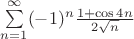 $\sum\limits_{n=1}^{\infty}(-1)^n \frac{1+ \cos 4n}{2\sqrt{n}}$