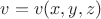 $v=v(x, y ,z)$