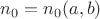$n_0=n_0(a,b)$