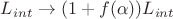 $L_{int} \rightarrow (1 + f(\alpha)) L_{int}$
