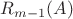 $R_{m-1}(A)$