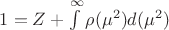 $1 = Z + \int \limits_{\m}^{\infty}\rho (\mu^{2})d (\mu^{2})$