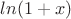 $ln(1+x)\thicksimx$