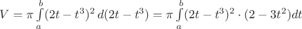 $V = \pi \int\limits_a^b (2t-t^3)^2 \,d(2t-t^3)=\pi \int\limits_a^b (2t-t^3)^2\cdot(2-3t^2)dt $