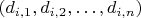 $(d_{i,1}, d_{i,2}, \ldots, d_{i, n})$