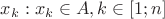 $x_k: x_k\in A, k\in [1;n]$