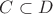 $C\subset D$