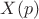 $X(p)$