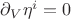 $\partial_V {\eta}^i=0$