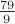 $\frac {79}{9}$