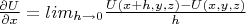 $\frac{\partial U}{\partial x}=lim_{h\to 0}\frac{U(x+h,y,z)-U(x,y,z)}{h}$