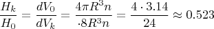 $$\frac{H_{k}}{H_{0}}=\frac{dV_{0}}{dV_{k}}=\frac{4\pi R^3n}{\cdot8R^3n}=\frac{4\cdot3.14}{24}\approx0.523$$