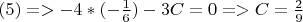 $(5) => -4*(-\frac{1}{6}) -3C=0 => C=\frac{2}{9}$
