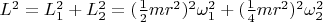 $L^2=L_1^2+L_2^2= (\frac12 mr^2)^2\omega_1^2+(\frac14 mr^2)^2\omega_2^2$