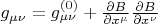 $g_{\mu \nu}=g_{\mu \nu}^{(0)}+\frac{\partial B}{\partial x^{\mu}}\frac{\partial B}{\partial x^{\nu}}$