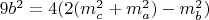 $9b^2=4(2(m_c^2+m_a^2)-m_b^2)$