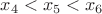 $x_4 < x_5 < x_6$