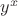 $y^x$