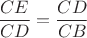 $\dfrac{CE}{CD}=\dfrac{CD}{CB}$