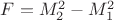 $F = M_2^2 - M_1^2$