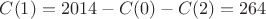 $C (1)=2014-C (0)-C (2)=264$