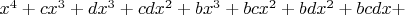 $x^4+cx^3+dx^3+cdx^2+bx^3+bcx^2+bdx^2+bcdx+$