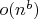 $o(n^b)$