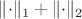 $\|{\cdot}\|_1+\|{\cdot}\|_2$
