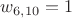 $w_{6,10}=1$