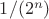 $1/(2^n)$