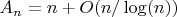 $A_n=n+O(n/\log(n))$