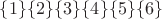 $\{1\}\{2\}\{3\}\{4\}\{5\}\{6\}$