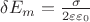 $\delta E_m=\frac{\sigma}{2\varepsilon\varepsilon_0}$