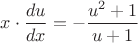$x\cdot\dfrac{du}{dx}=-\dfrac{u^2+1}{u+1}$ $x\cdot\dfrac{du}{dx}=-\dfrac{u^2+1}{u+1}$