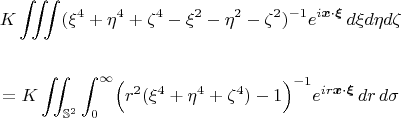\begin{gather*}
K \iiint (\xi^4+\eta^4+\zeta^4 - \xi^2 -\eta^2-\zeta^2)^{-1} e^{i\boldsymbol{x}\cdot \boldsymbol{\xi}} \,d\xi d\eta d\zeta\\\\
=K\iint_{\mathbb{S}^2} \int_0^\infty \Bigl(r^2(\xi^4+\eta^4+\zeta^4) -1\Bigr)^{-1} e^{ir\boldsymbol{x}\cdot \boldsymbol{\xi}} \,dr\,d\sigma   \end{gather*}