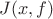 $J(x, f)$