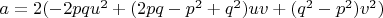 $a = 2 (-2 p q u^2 + (2 p q - p^2 + q^2) u v + (q^2 - p^2) v^2)$