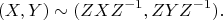 $$ (X,Y)\sim (ZXZ^{-1}, ZYZ^{-1}). $$