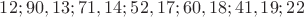 $12 ;9 0 ,13; 7 1 ,14; 5 2 ,17; 6 0 ,18; 4 1 ,19; 2 2$