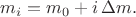 $m_i=m_0+i\,\Delta m.$